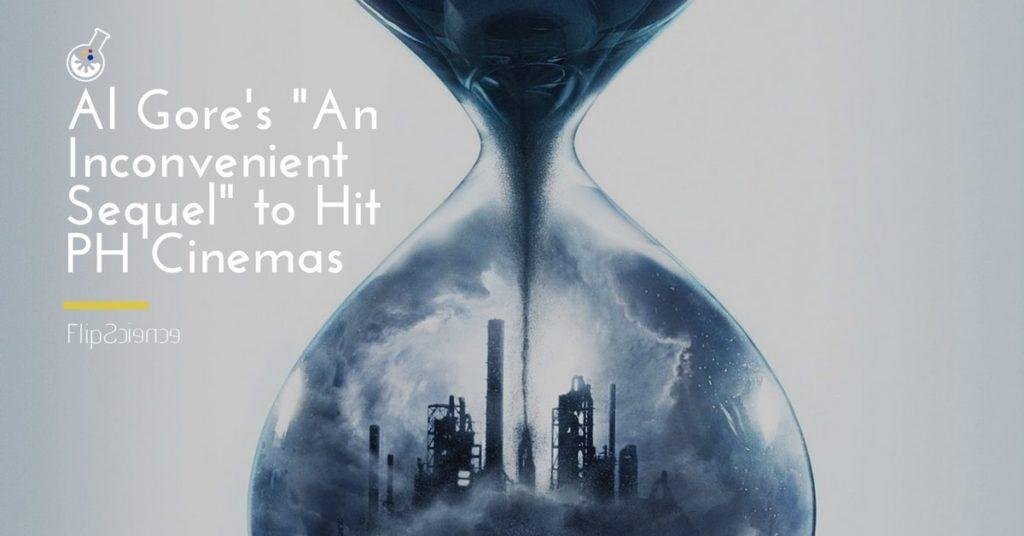 Al Gore’s “An Inconvenient Sequel” to hit PH theaters