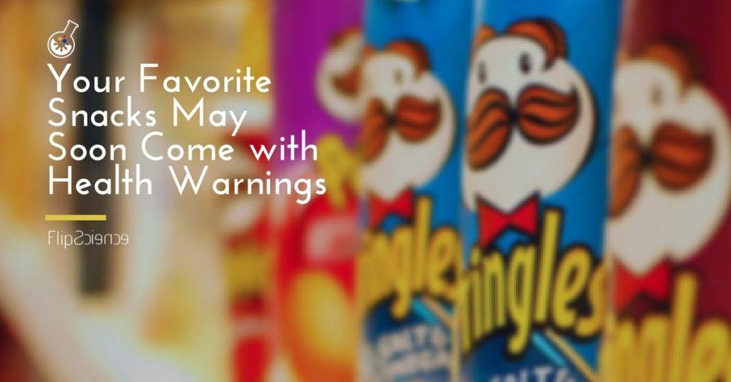 Your favorite snacks may soon come with health warnings