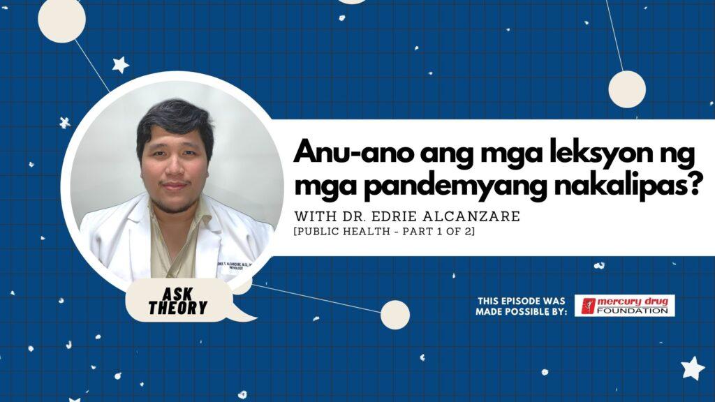 edrie alcanzare, public health, ask theory, Anu-Ano Ang Mga Leksyon Ng Mga Pandemyang Nakalipas