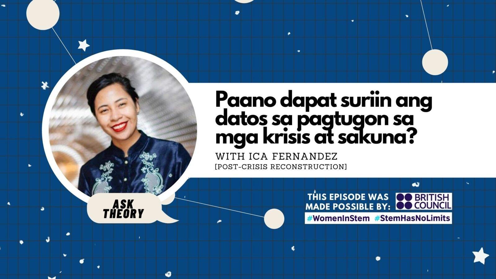 Ask Theory Podcast Ep. 64: Paano Dapat Suriin Ang Datos Sa Pagtugon Sa Mga Krisis At Sakuna? (with Ica Fernandez)